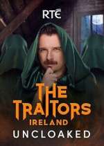 Watch The Traitors Ireland Uncloaked Freemovieswatch