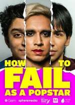 Watch How to Fail as a Popstar Freemovieswatch