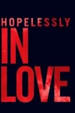 Watch Hopelessly in Love Freemovieswatch
