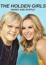 Watch The Holden Girls: Mandy & Myrtle Freemovieswatch