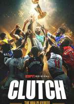 Watch Clutch: The NBA Playoffs Freemovieswatch