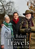 Watch Matt Baker: Christmas Travels with Mum & Dad Freemovieswatch