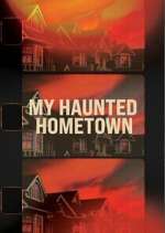 Watch My Haunted Hometown Freemovieswatch