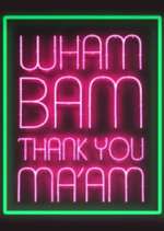 Watch Wham Bam Thank You Ma\'am Freemovieswatch