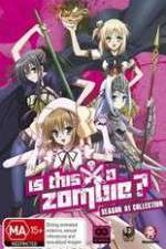 Watch Is This A Zombie? Freemovieswatch