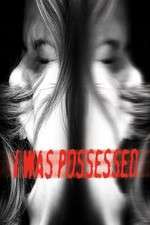 Watch I Was Possessed Freemovieswatch