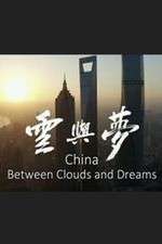 Watch China: Between Clouds and Dreams Freemovieswatch