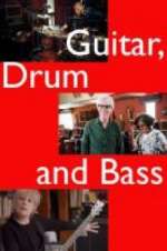 Watch Guitar, Drum and Bass Freemovieswatch