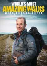 Watch Robson Green: World\'s Most Amazing Walks Freemovieswatch