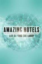 Watch Amazing Hotels: Life Beyond the Lobby Freemovieswatch