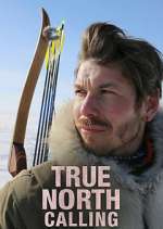 Watch True North Calling Freemovieswatch