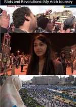 Watch Riots and Revolutions: My Arab Journey Freemovieswatch
