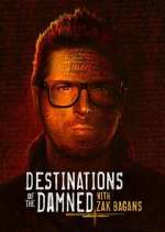 Watch Destinations of the Damned with Zak Bagans Freemovieswatch