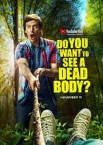Watch Do You Want to See a Dead Body? Freemovieswatch