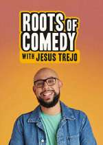 Watch Roots of Comedy with Jesus Trejo Freemovieswatch