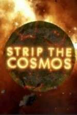 Watch Strip the Cosmos Freemovieswatch