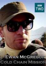 Watch Ewan McGregor: Cold Chain Mission Freemovieswatch