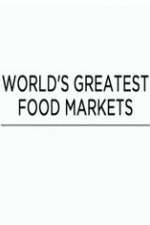 Watch World's Greatest Food Markets Freemovieswatch