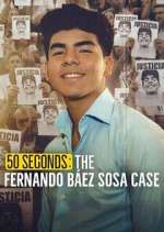 Watch 50 segundos: El caso de Fernando Báez Sosa Freemovieswatch