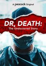 Watch Dr. Death: The Undoctored Story Freemovieswatch