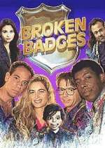 Watch Broken Badges Freemovieswatch