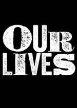 Watch Our Lives Freemovieswatch