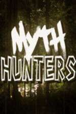 Watch Myth Hunters Freemovieswatch