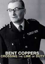 Watch Bent Coppers: Crossing the Line of Duty Freemovieswatch