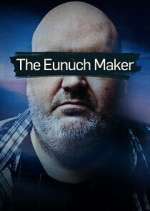 Watch The Eunuch Maker Freemovieswatch