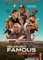 Watch Relatively Famous: Ranch Rules Freemovieswatch