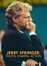Watch Jerry Springer: Fights, Camera, Action Freemovieswatch
