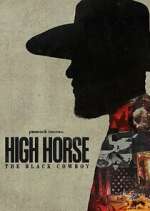 Watch High Horse: The Black Cowboy Freemovieswatch