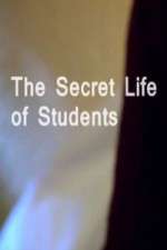 Watch The Secret Life Of Students Freemovieswatch