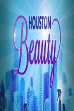 Watch Houston Beauty Freemovieswatch