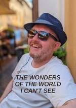 Watch The Wonders of the World I Can't See Freemovieswatch