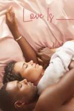 Watch Love Is_ Freemovieswatch