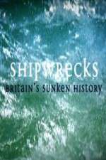 Watch Shipwrecks: Britain's Sunken History Freemovieswatch