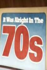 Watch It Was Alright in the 70s Freemovieswatch