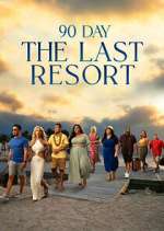 Watch 90 Day: The Last Resort Freemovieswatch