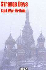Watch Strange Days: Cold War Britain Freemovieswatch