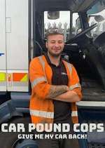 Watch Car Pound Cops: Give Me My Car Back! Freemovieswatch