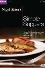Watch Nigel Slaters Simple Suppers Freemovieswatch
