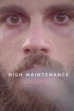 Watch High Maintenance Freemovieswatch