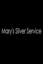 Watch Marys Silver Service Freemovieswatch