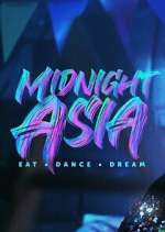 Watch Midnight Asia: Eat · Dance · Dream Freemovieswatch