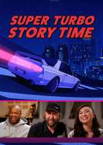 Watch Super Turbo Story Time Freemovieswatch