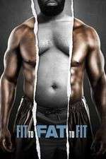 Watch Fit to Fat to Fit Freemovieswatch