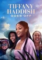 Watch Tiffany Haddish Goes Off Freemovieswatch