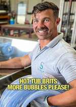 Watch Hot Tub Brits: More Bubbles Please! Freemovieswatch