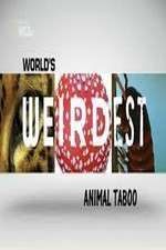 Watch Wild Worlds Weirdest Animals Taboo Freemovieswatch